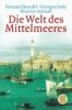 Braudel, Duby, Aymard_Die Welt des Mittelmeers.jpg